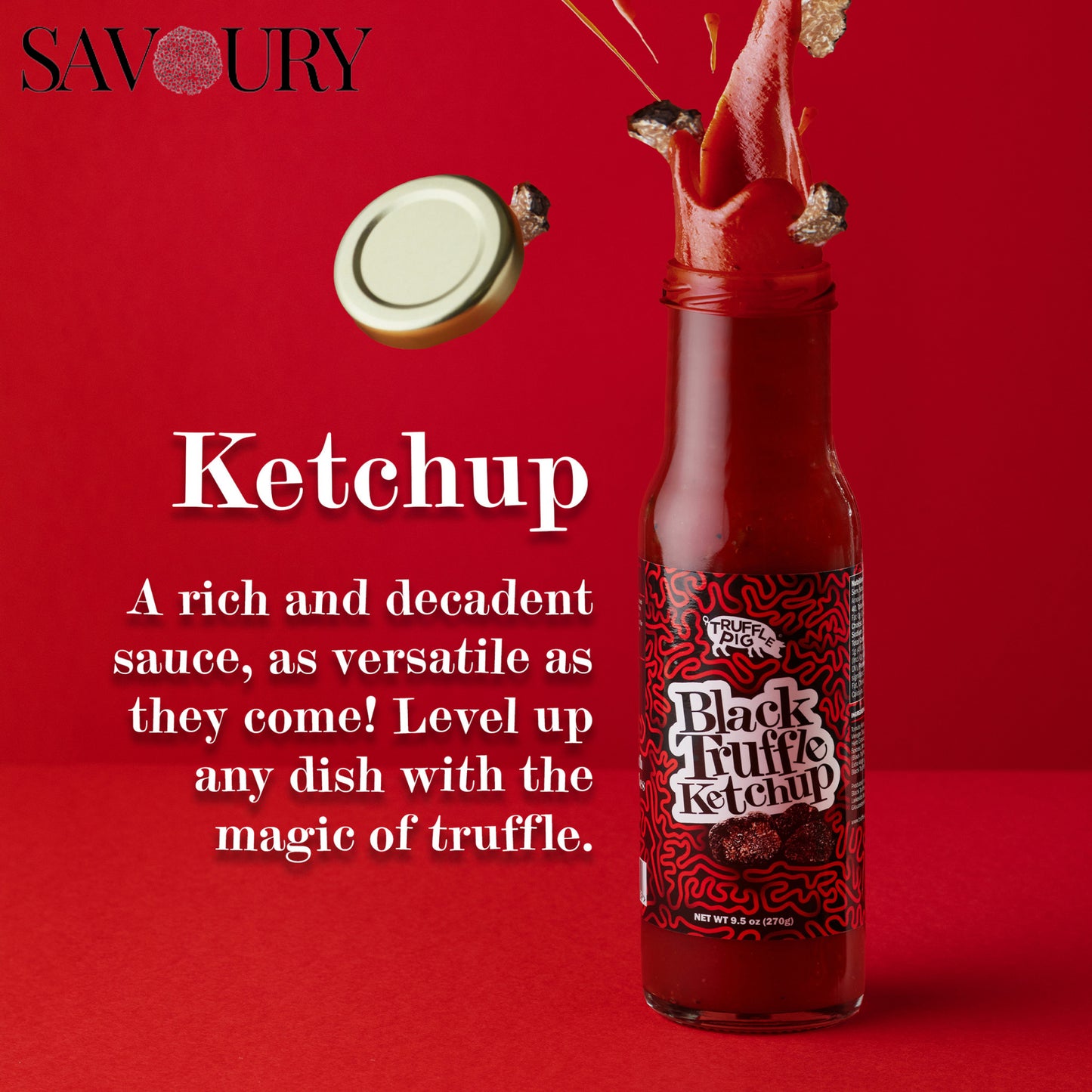 Ketchup à la truffe noire et au cochon truffé